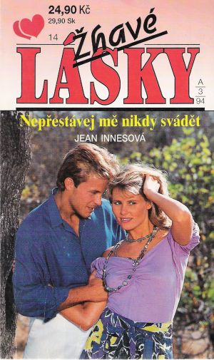 Nepřestávej mě nikdy svádět - Innesová Jean