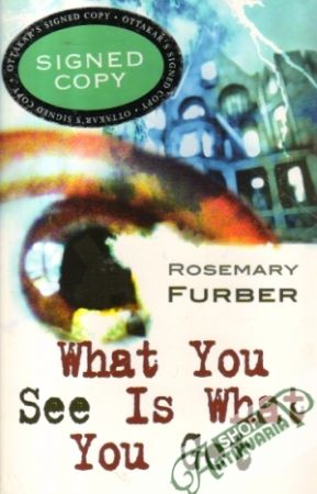 What You See Is What You Get - Furber Rosemary