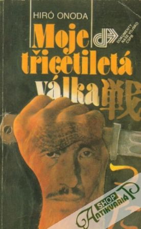 Moje třicetiletá válka - Onoda Hiró