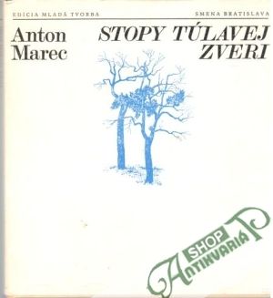 Stopy túlavej zveri - Marec Anton