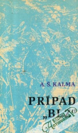 Prípad "Blz" - Kalma A. Š.