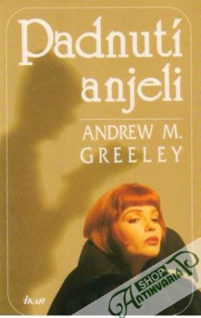 Padnutí anjeli - Greeley Andrew M.