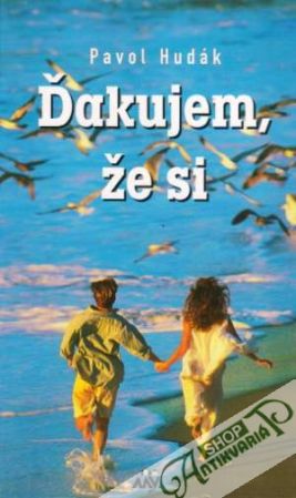 Ďakujem, že si - Hudák Pavol