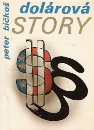 Dolárová story - Bičkoš Peter
