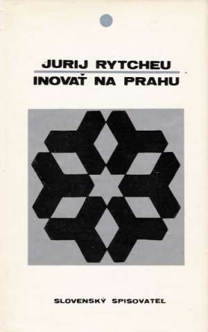 Inovať na prahu - Rytcheu Jurij