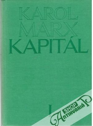 Kapitál I. - Marx Karl