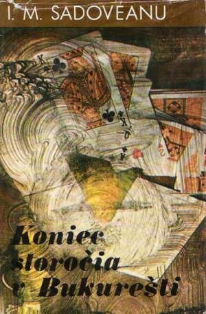 Koniec storočia v Bukurešti - Sadoveanu I. M.