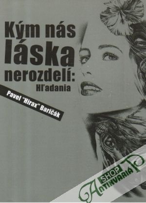 Kým nás láska nerozdelí: Hľadania - Baričák "Hirax" Pavel