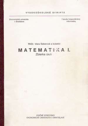Matematika I. - Sekerová V. a kolektív