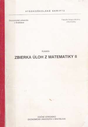 ZBIERKA ÚLOH Z MATEMATIKY II. - Kolektív autorov