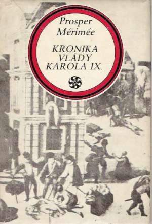 Kronika vlády Karola IX. - Mérimée Prosper