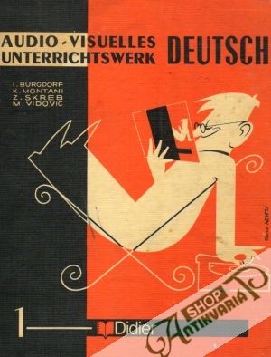Audio-Visuelles Unterrichtswerk Deutsch I. - Burgdorf / Montani / Skreb / Vidovic
