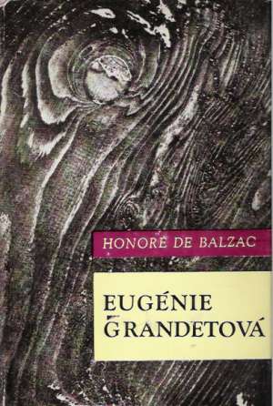 Eugénie Grandetová - Balzac Honoré de