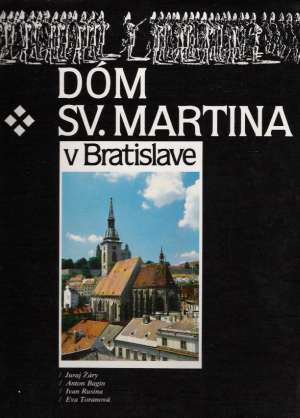 Dóm sv. Martina v Bratislave - Žáry J. a kol.