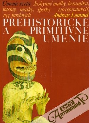 Prehistorické a primitívne umenie - Lommel Andreas