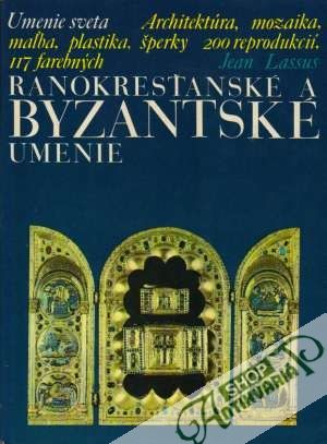 Ranokresťanské a byzantské umenie - Lassus Jean
