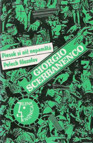 Piesok si nič nepamätá, Pelech filozofov - Scerbanenco Giorgio