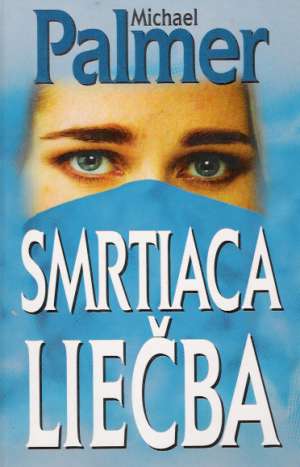 Smrtiaca liečba - Palmer Michael