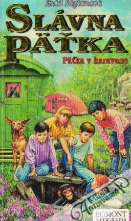 Slávna pätka - Päťka v karavane - Blytonová Enid