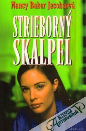 Strieborný skalpel - Jacobsová Nancy Baker