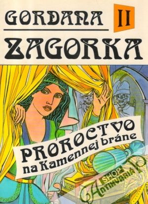 Gordana II. - Proroctvo na Kamennej bráne - Zagorka Marija Jurič