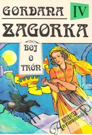 Gordana IV. - Boj o trón - Zagorka Marija Jurič