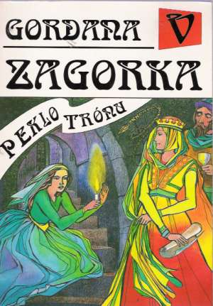Gordana V. - Peklo trónu - Zagorka Marija Jurič