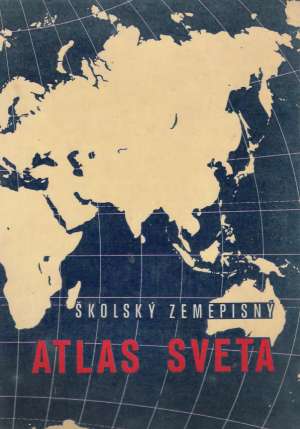 Školský zemepisný atlas sveta - Kolektív autorov