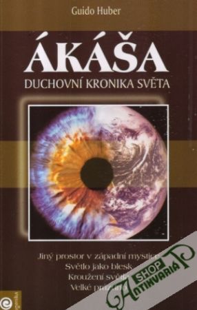 Ákáša (duchovní kronika světa) - Huber Guido
