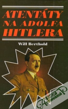 Atentáty na Adolfa Hitlera - Berthold Will