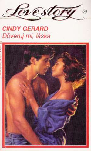 Dôveruj mi, láska - Gerard Cindy