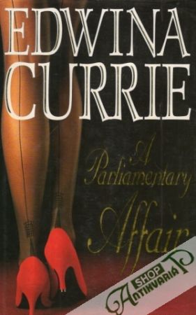 A Parliamentary Affair - Currie Edwina