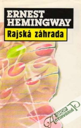 Rajská záhrada - Hemingway Ernest