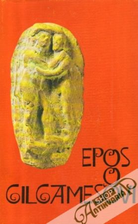 Epos o Gilgamešovi - kolektív autorov
