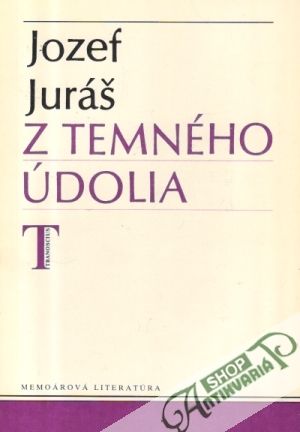 Z temného údolia - Juráš Jozef