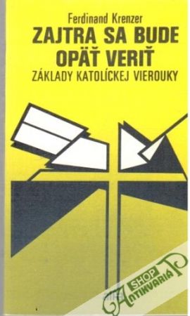 Zajtra sa bude opäť veriť - Krenzer Ferdinand