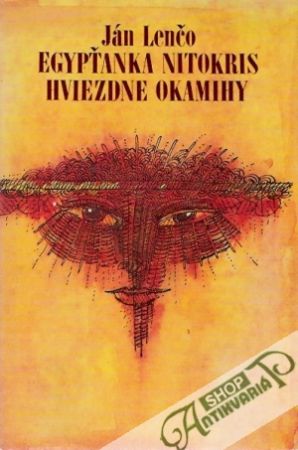 Egypťanka Nitokris, Hviezdne okamihy - Lenčo Ján