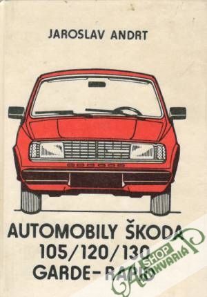 Automobily Škoda 105/120/130 Garde-Rapid - Andrt Jaroslav