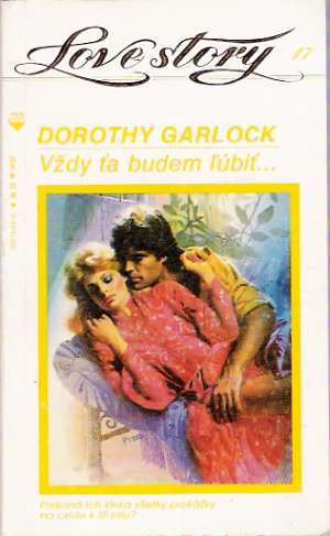 Vždy ťa budem ľúbiť... - Garlock Dorothy
