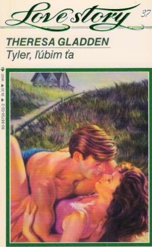 Tyler, ľúbim ťa - Gladden Theresa