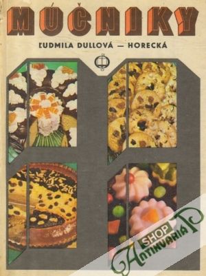 Múčniky - Dullová-Horecká Ľudmila