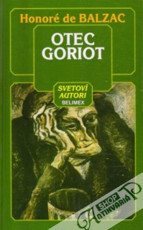 Otec Goriot - Balzac Honoré de
