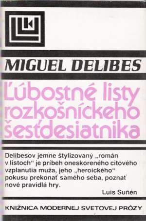 Ľúbostné listy rozkošníckeho šesťdesiatnika - Delibes Miguel