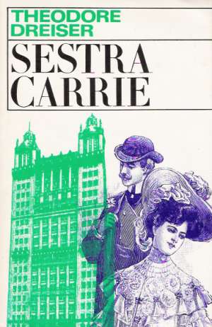 Sestra Carrie - Dreiser Theodore
