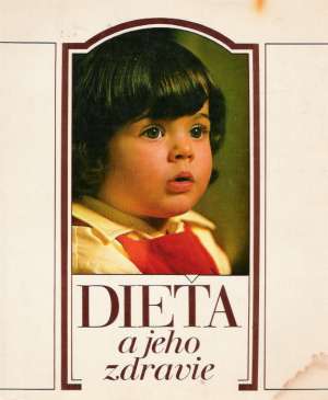 Dieťa a jeho zdravie - Beniak Milan a kolektív