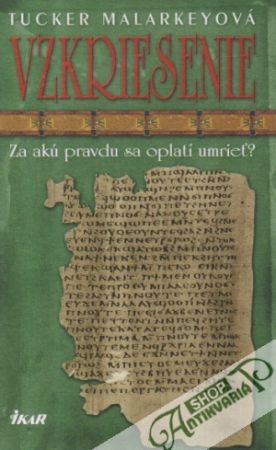 Vzkriesenie - Malarkeyová Tucker