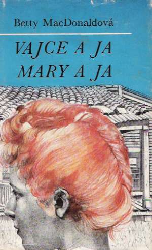 Vajce a ja, Mary a ja - MacDonaldová Betty