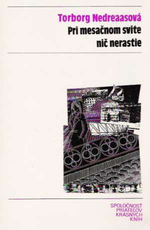 Pri mesačnom svite nič nerastie - Nedreaasová Torborg