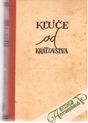 Kľúče od kráľovstva - Cronin Archibald Joseph