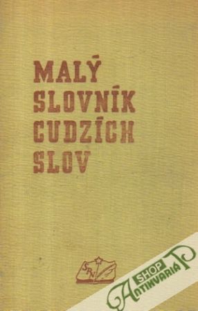 Malý slovník cudzích slov - Šalingová Mária